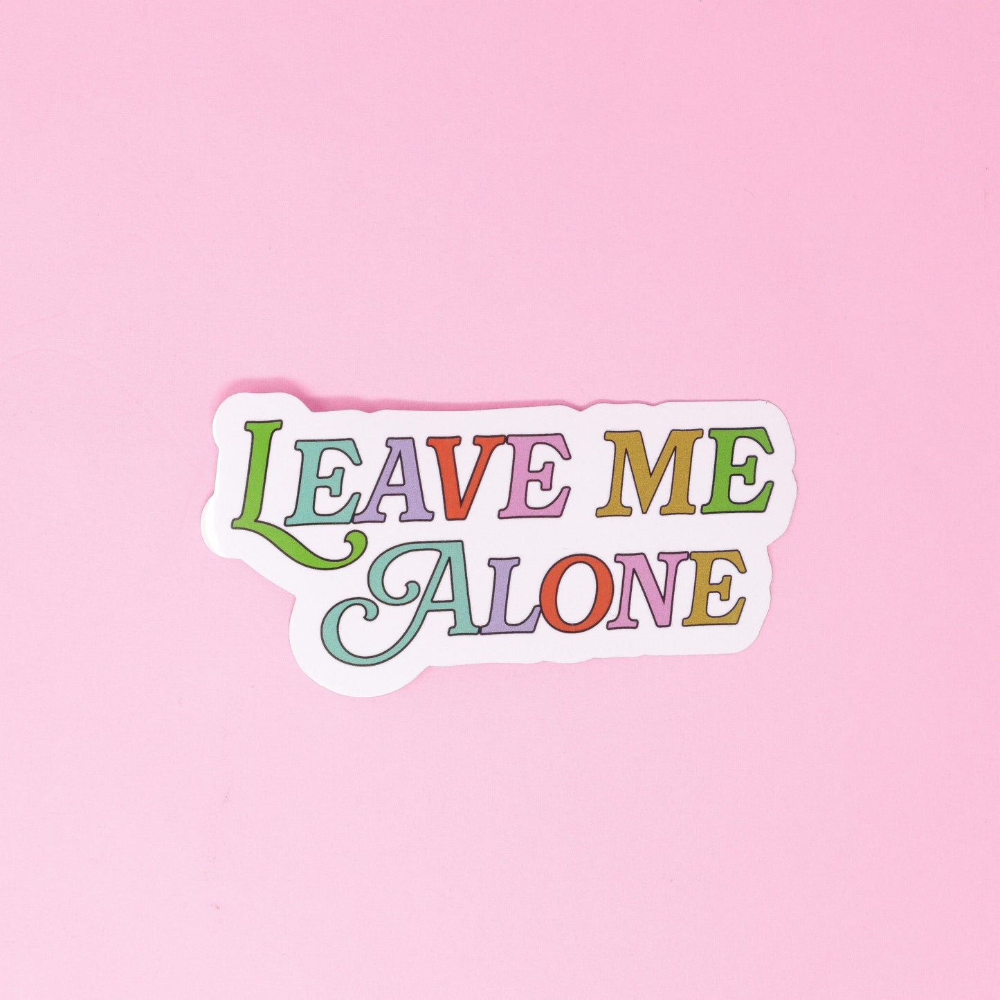 Leave Me Alone Sticker