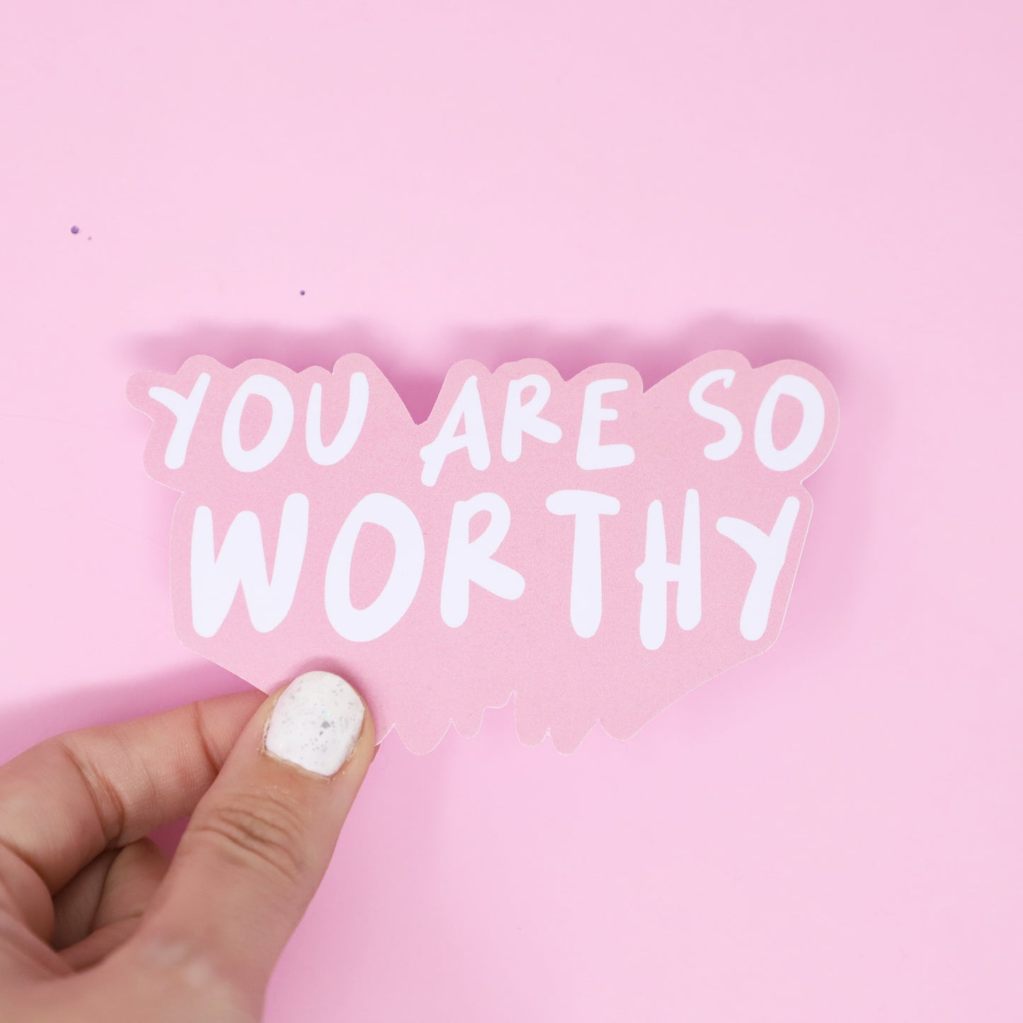 You are so worthy sticker