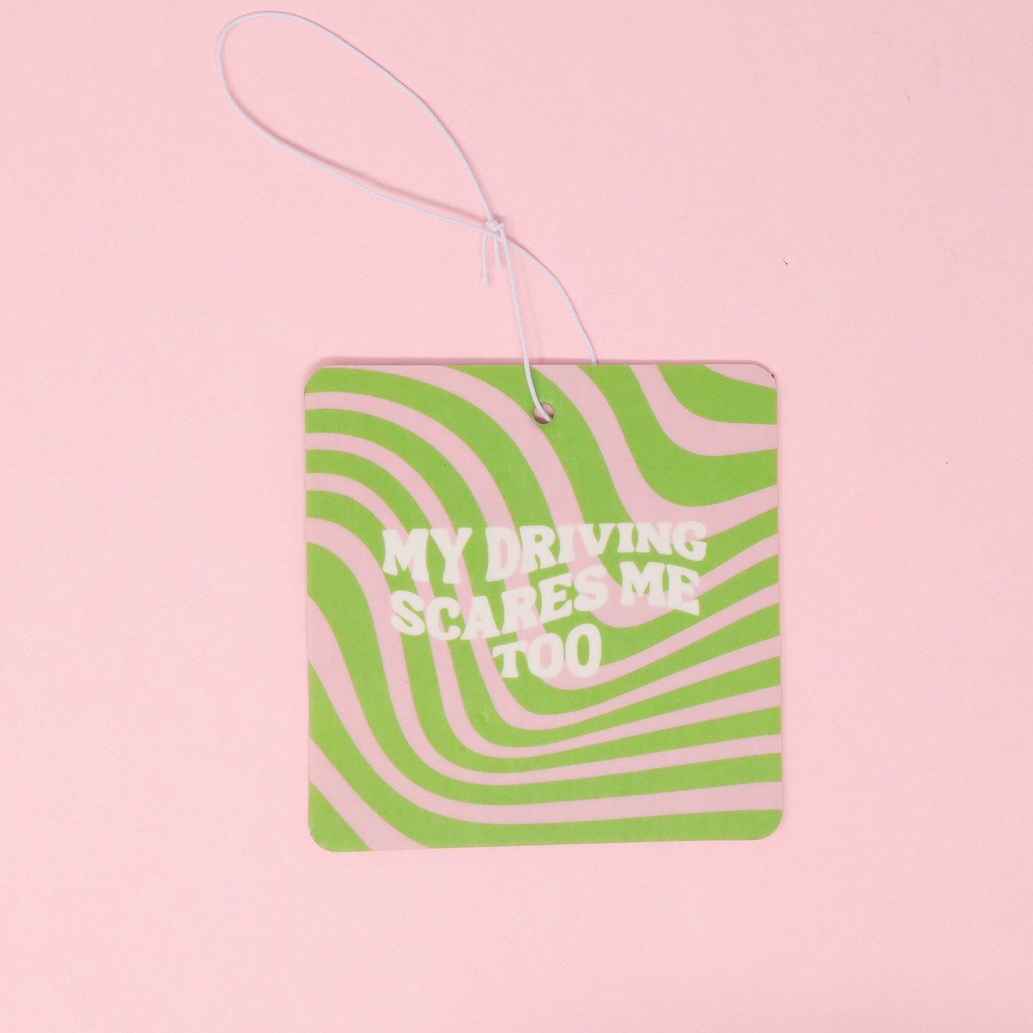 Air Freshener - My driving scares me too