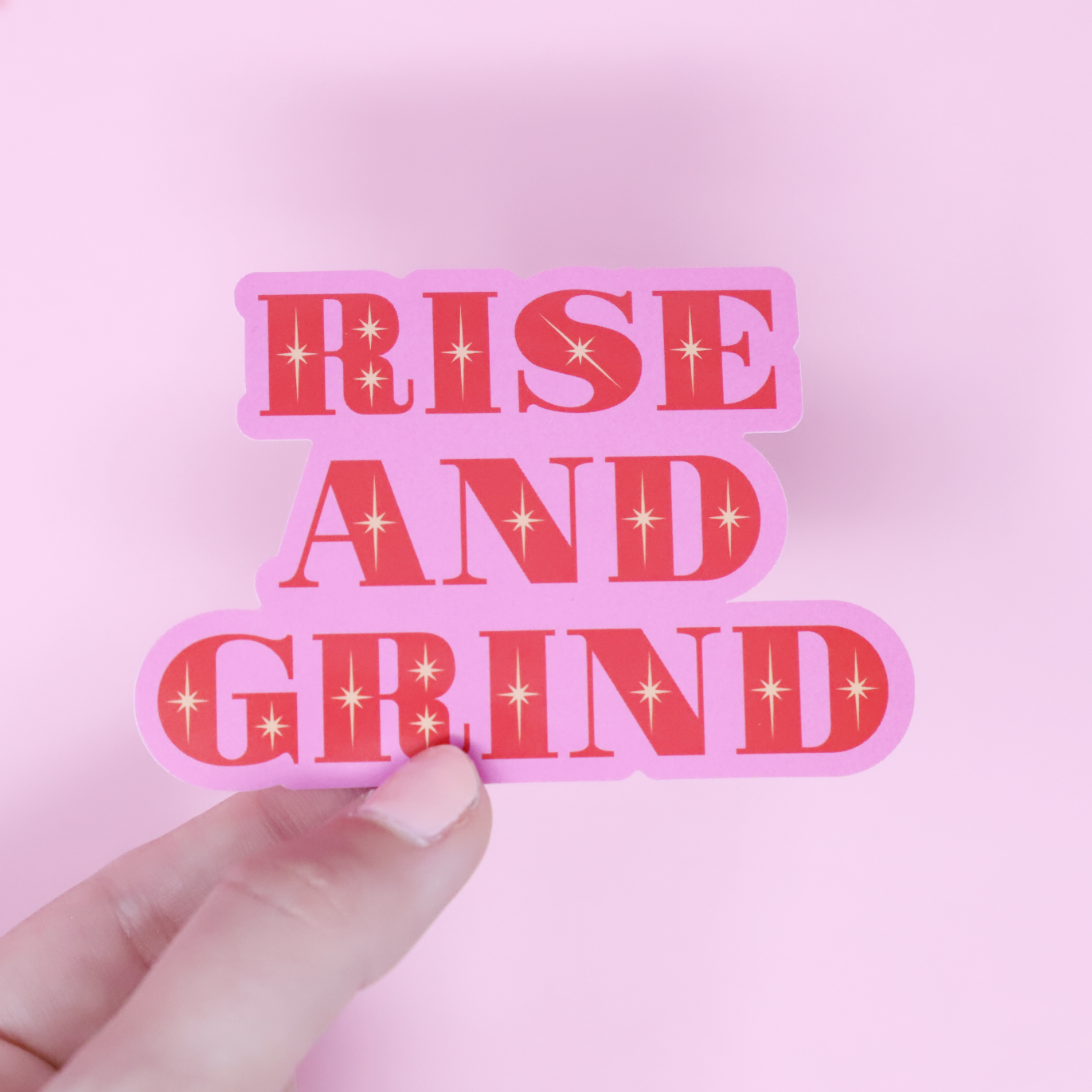 Rise And Grind sticker