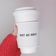 Hot Coffee Sleeve - Hot As Hell