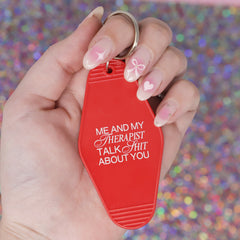 Motel keychain Me And My Therapist Talks Shit About You