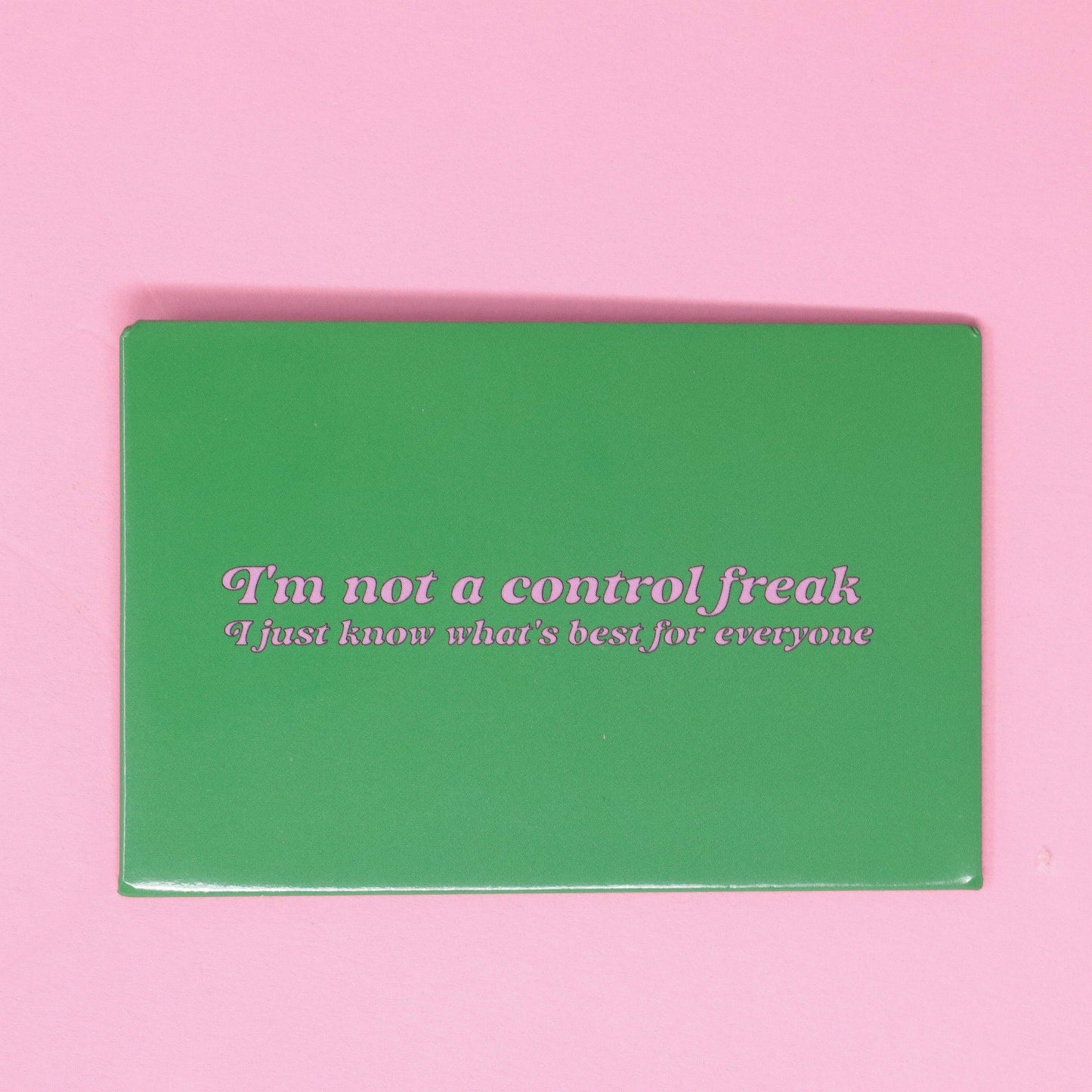Magnet - I'm not a control freak