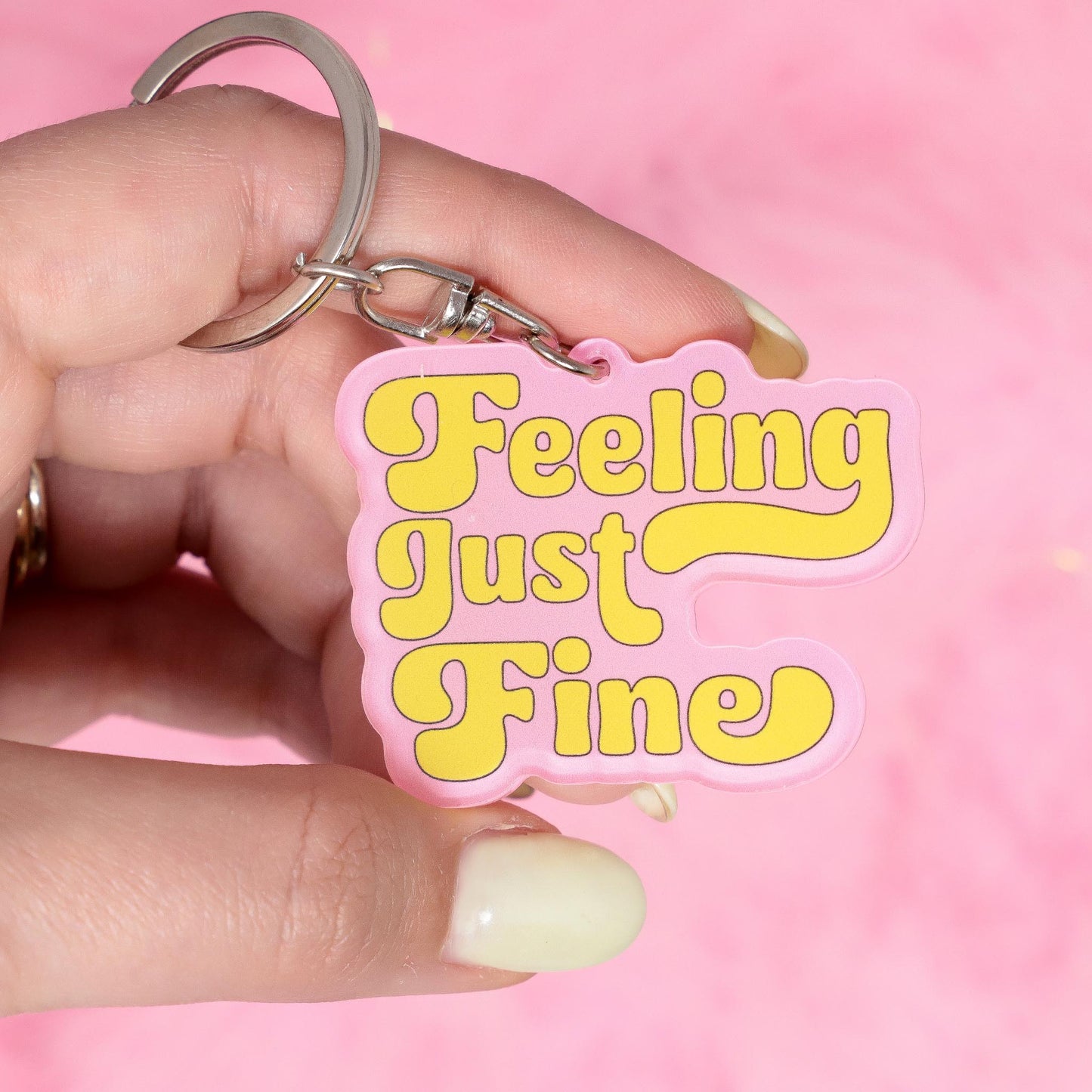 Feeling Just Fine Acrylic Keychain