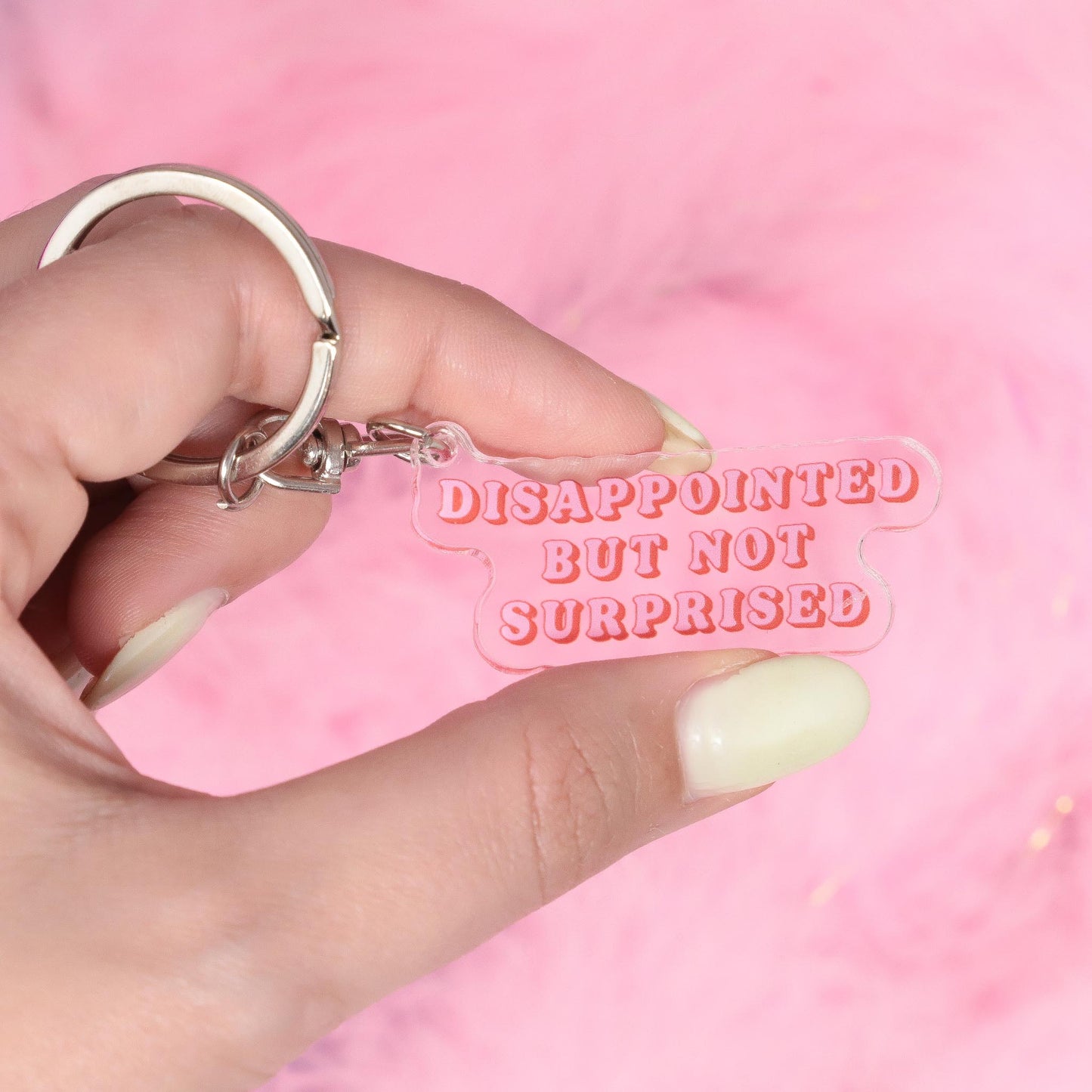 Disapointed But Not Surprised Acrylic Keychain