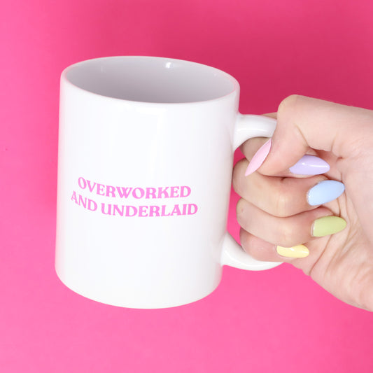 Overworked And Underlaid Mug