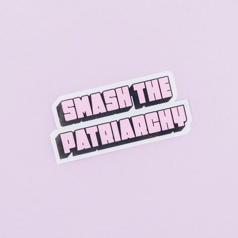 Smash the patriarchy sticker