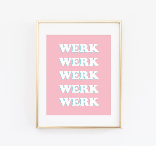Werk werk werk werk werk print - Made Au Gold