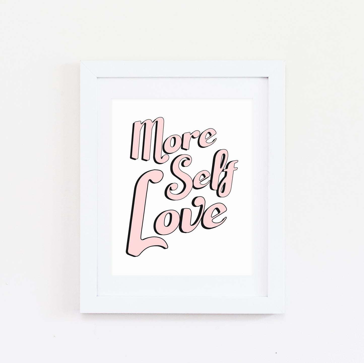 More self love print