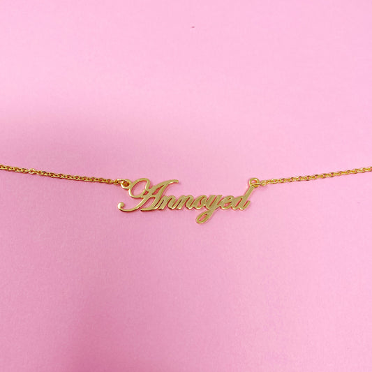Annoyed Necklace
