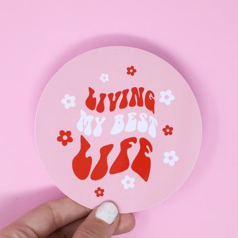 Living my best life sticker