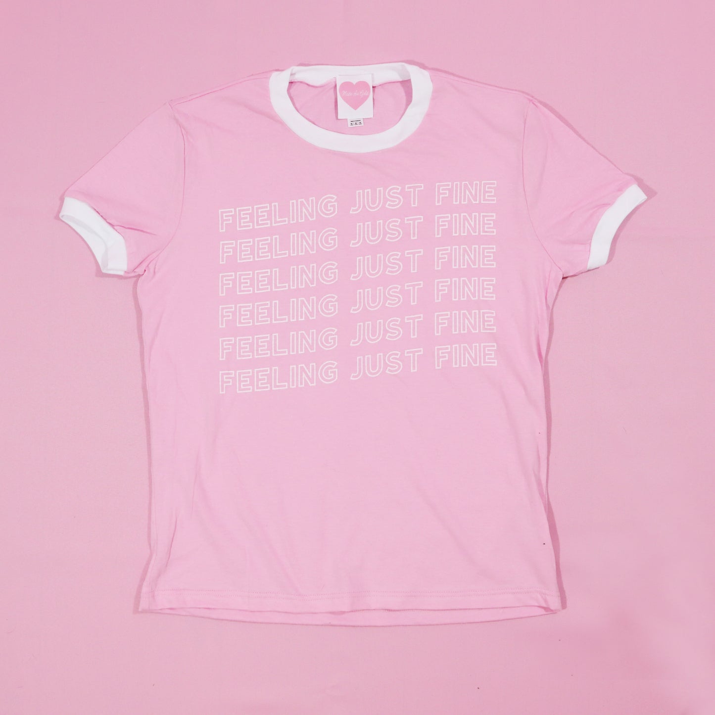 Feeling Just Fine T-shirt