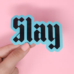 Slay sticker
