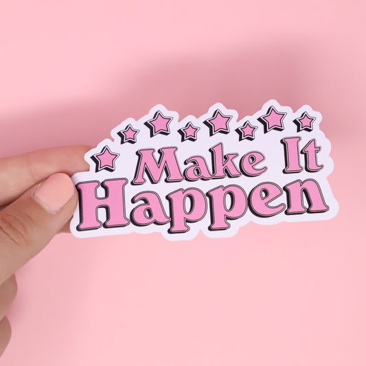 Make It Happen sticker
