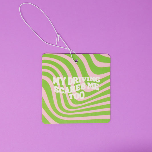 Air Freshener - My driving scares me too