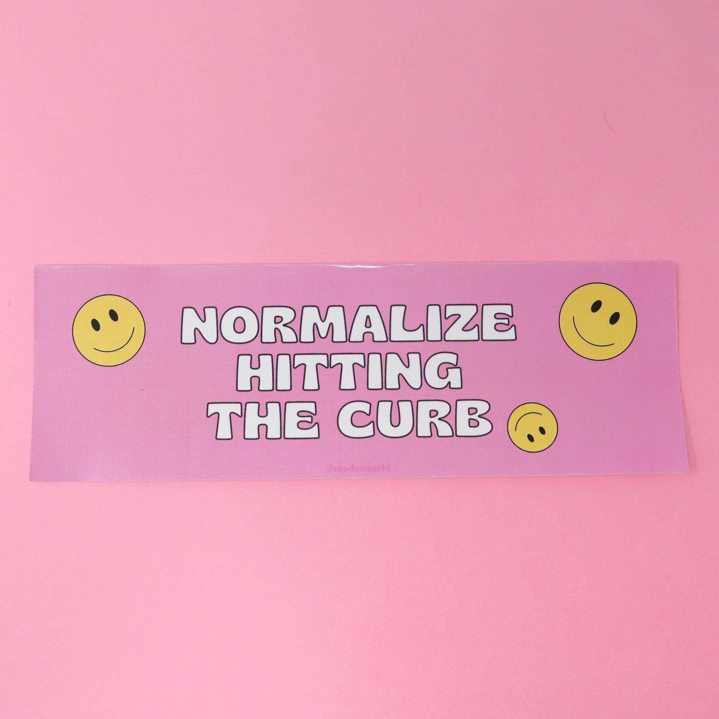 Bumper sticker -  Normalize hitting the curb