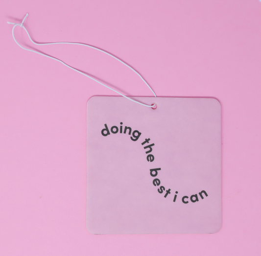 Air Freshener - Doing the best I can