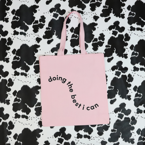 Doing The Best I Can Tote Bag