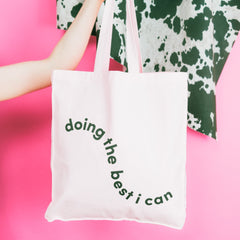 Doing The Best I Can Tote Bag