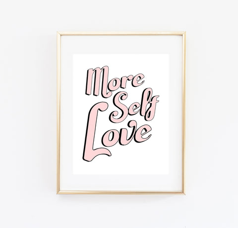 More self love print