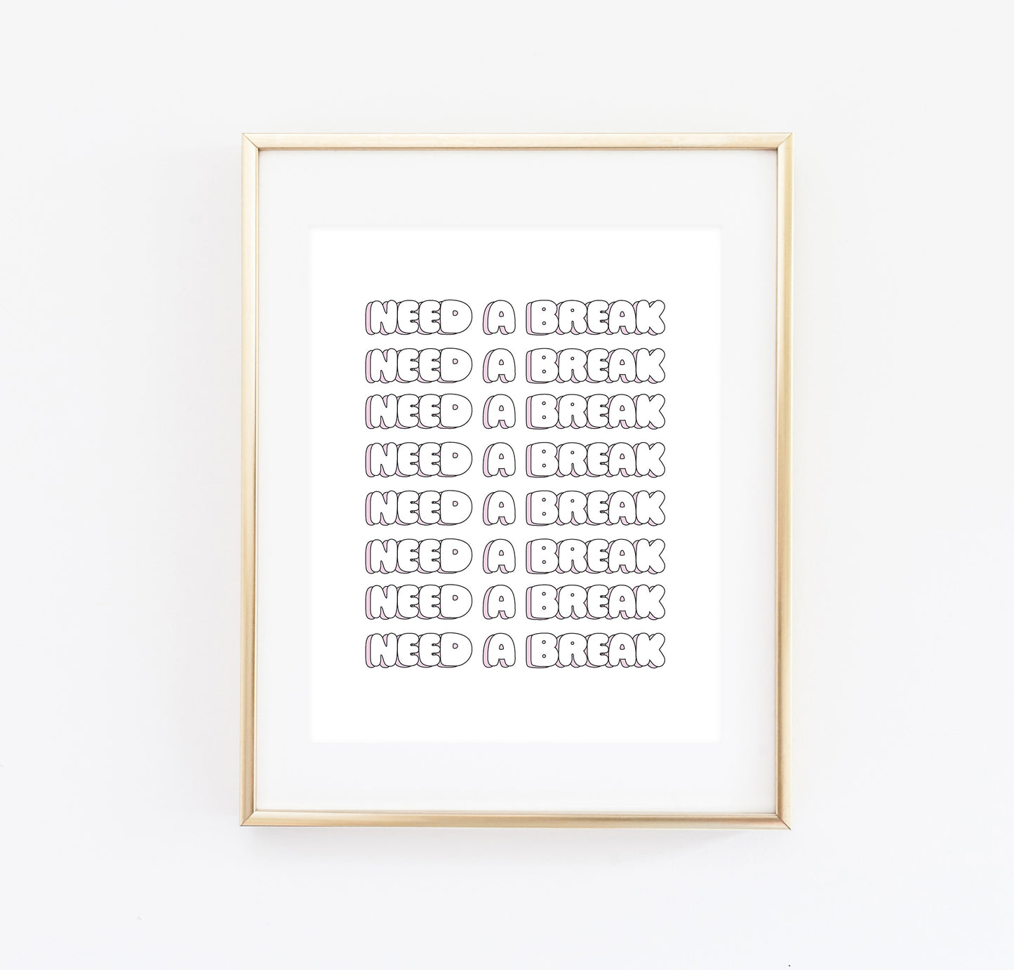 Need a break print