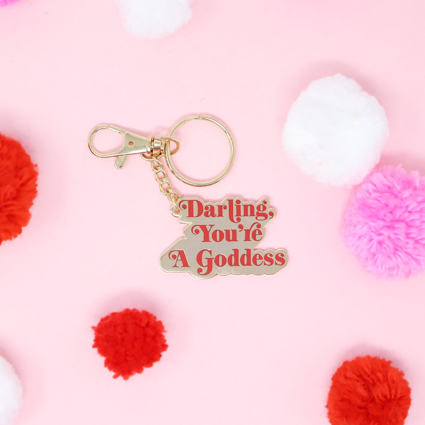 Darling you're a goddess Keychain