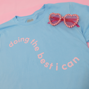 Doing The Best I Can T-shirt