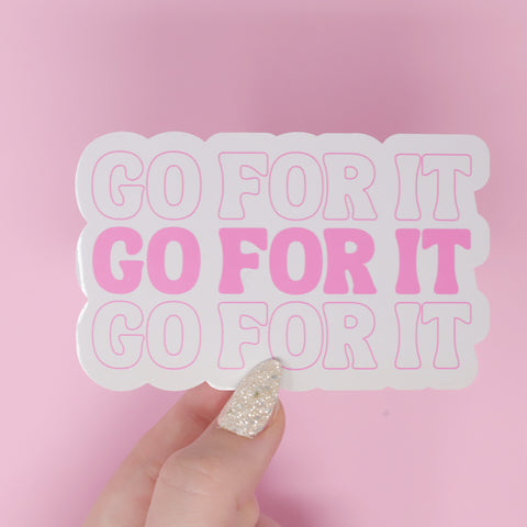 Go For It Sticker