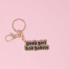 Good Girl Bad Habits Keychain