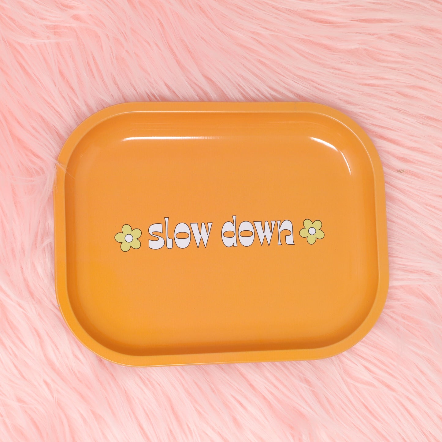 Slow Down Tray