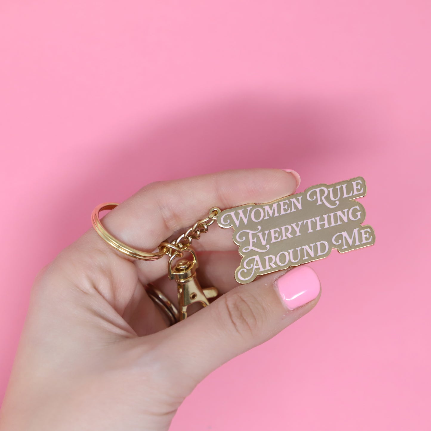 Women Rule Everything Around Me Keychain