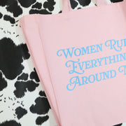 Women Rule Everything Around Me Tote Bag